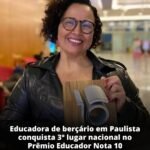 Educadora de berçário em Paulista conquista 3º lugar nacional no Prêmio Educador Nota 10