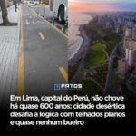 Em Lima, capital do Perú, não chove há quase 600 anos: cidade desértica desafia a lógica com telhados planos e quase nenhum bueiro.