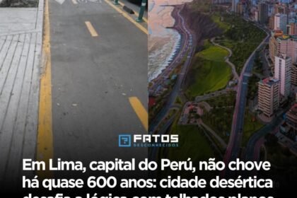 Em Lima, capital do Perú, não chove há quase 600 anos: cidade desértica desafia a lógica com telhados planos e quase nenhum bueiro.