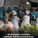 Rio de Janeiro reconhece validade civil de casamentos na Umbanda e no Candomblé