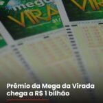 Prêmio da Mega da Virada chega a R$ 1 bilhão