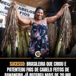 SUCESSO: BRASILEIRA QUE CRIOU E PATENTEOU FIOS DE CABELO FEITOS DE BANANEIRA JÁ RECEBEU MAIS DE 20 MIL ENCOMENDAS DA EUROPA, ÁFRICA E ÁSIA.