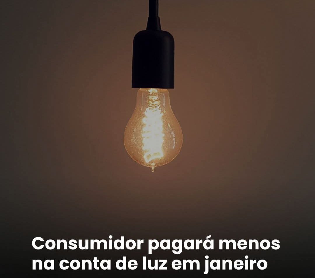 Consumidor pagará menos na conta de luz em janeiro !