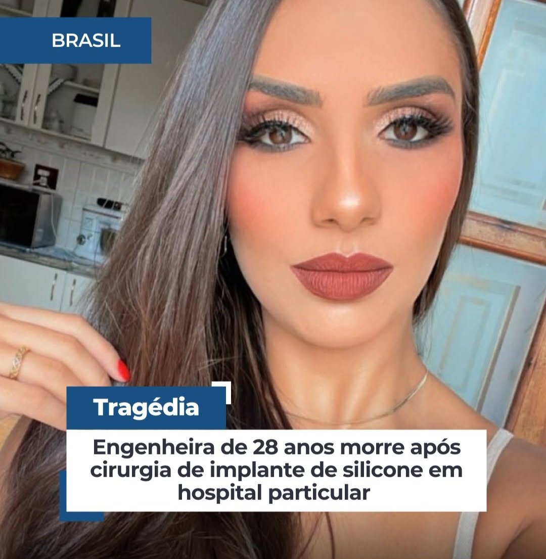 Engenheira de 28 anos morre após cirurgia de implante de silicone em hospital particular !