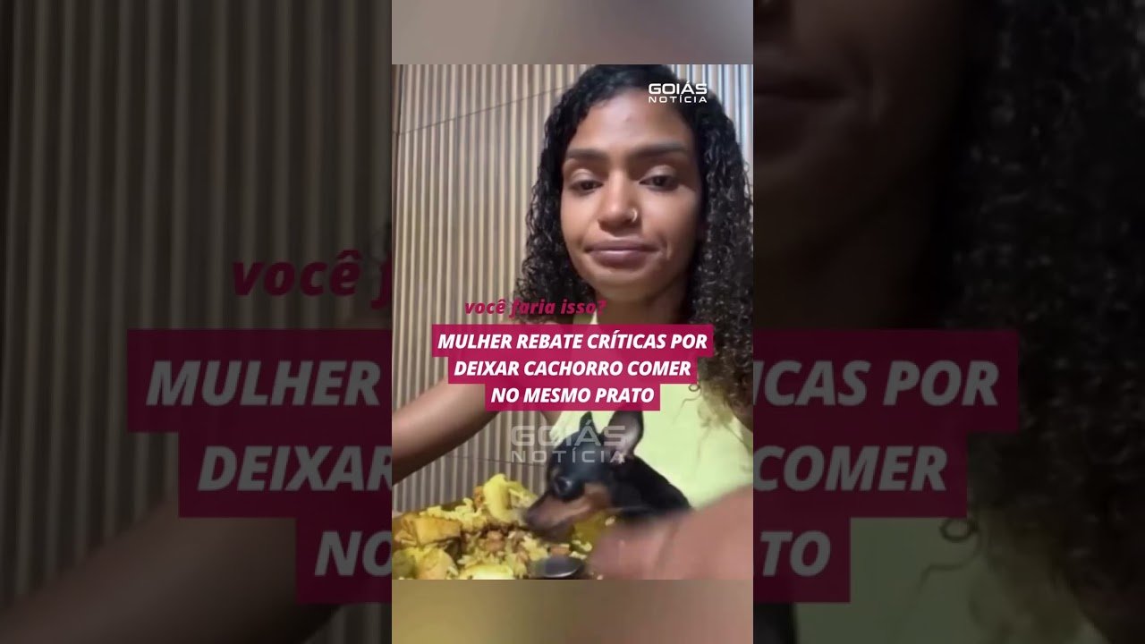 MULHER REBATE CRÍTICAS POR DEIXAR CACHORRO COMER NO MESMO PRATO !