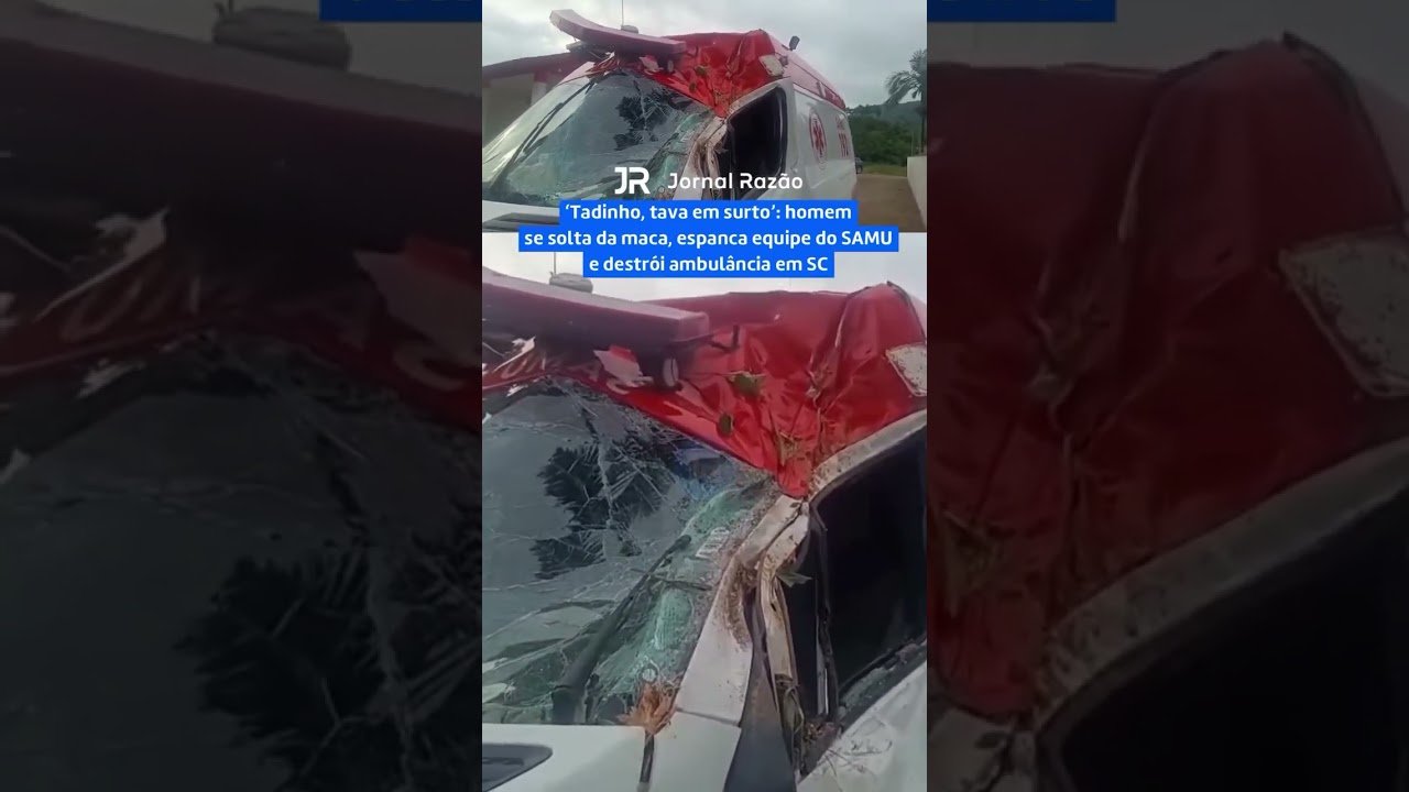 Homem se solta da maca, espanca equipe do SAMU e destrói ambulância em Santa Catarina!