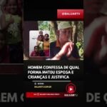 Marido confessa que matou a esposa e os três filhos do casal em São Paulo ! 💔😭