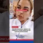 MULHER DENUNCIA ASSÉDIO, ACUSA GERENTE E ACABA DEMITIDA DE SUPERMERCADO.