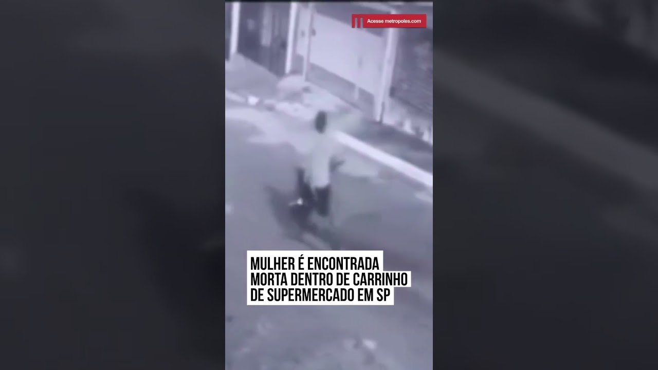 MULHER É ENCONTRADA MORTA DENTRO DE CARRINHO DE SUPERMERCADO