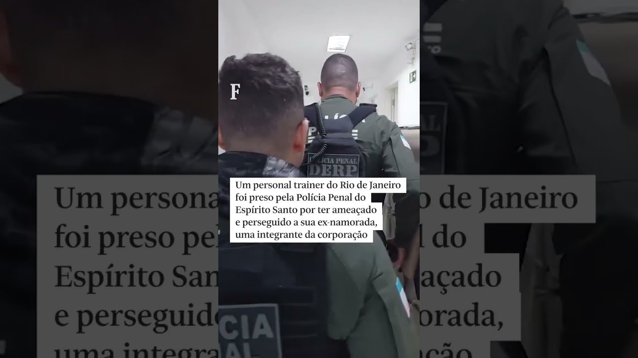 Personal trainer é preso no Espírito Santo por perseguir e ameaçar ex-namorada