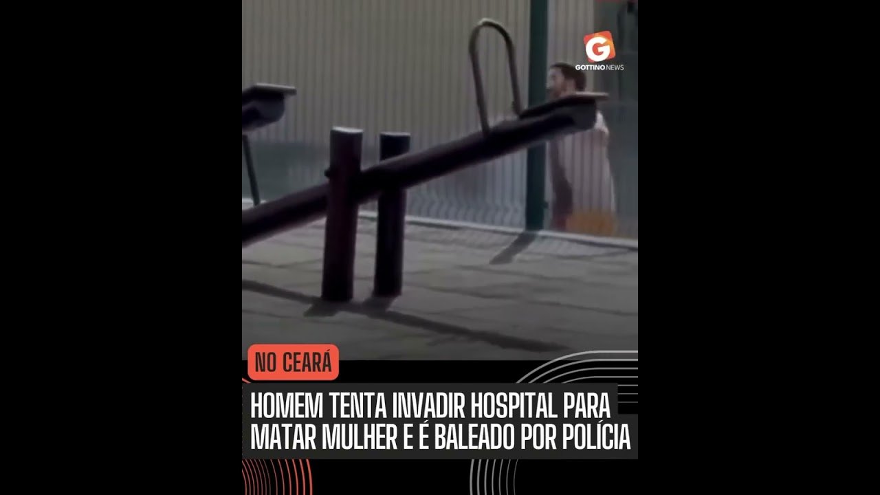 HOMEM TENTA INVADIR HOSPITAL PARA MATAR MULHER E É BALEADO PELA POLÍCIA