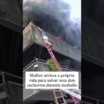 Mulher arrisca a própria vida para salvar seus dois cachorros durante incêndio !