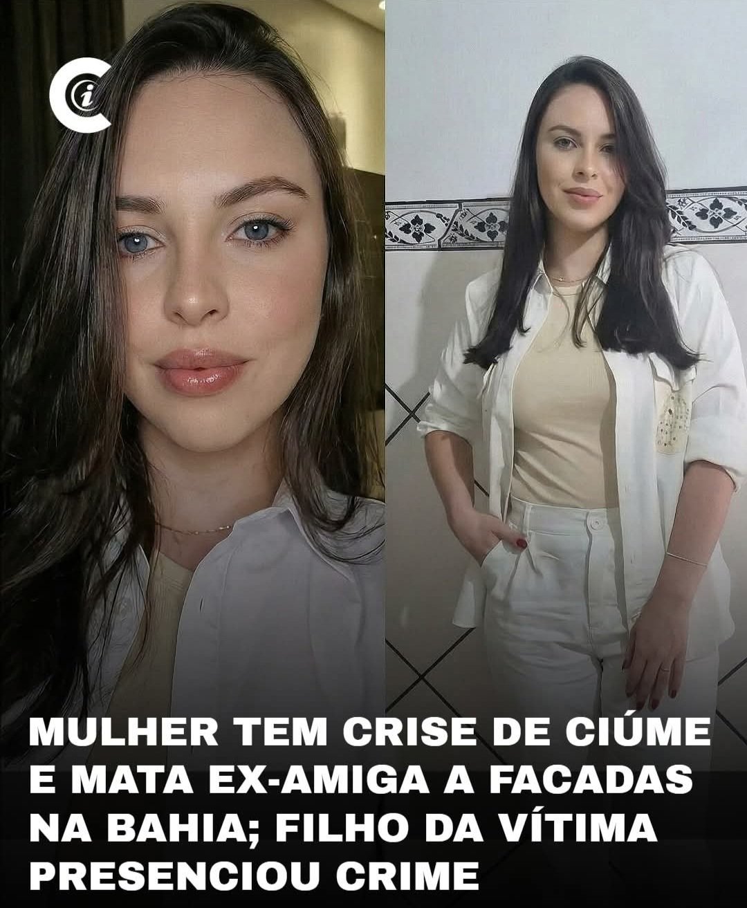 MULHER TEM CRISE DE CIÚME E MATA EX-AMIGA A FACADAS NA BAHIA; FILHO DA VÍTIMA PRESENCIOU CRIME