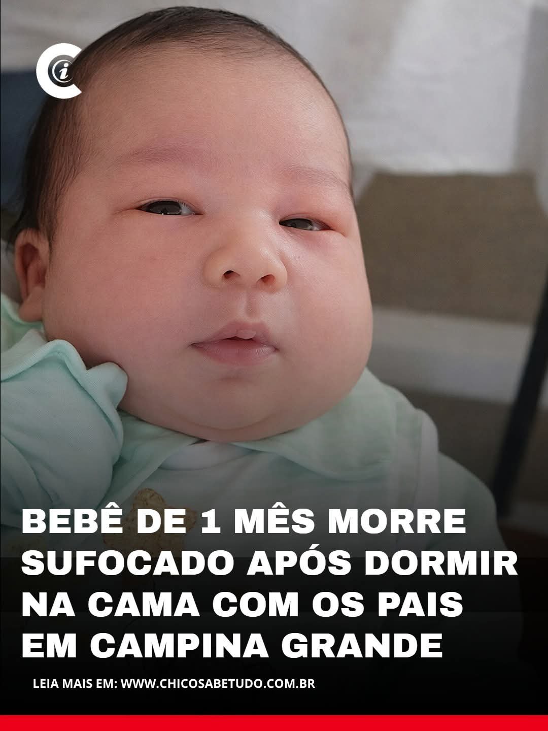 BEBÊ DE 1 MÊS MORRE SUFOCADO APÓS DORMIR NA CAMA COM OS PAIS EM CAMPINA GRANDE !