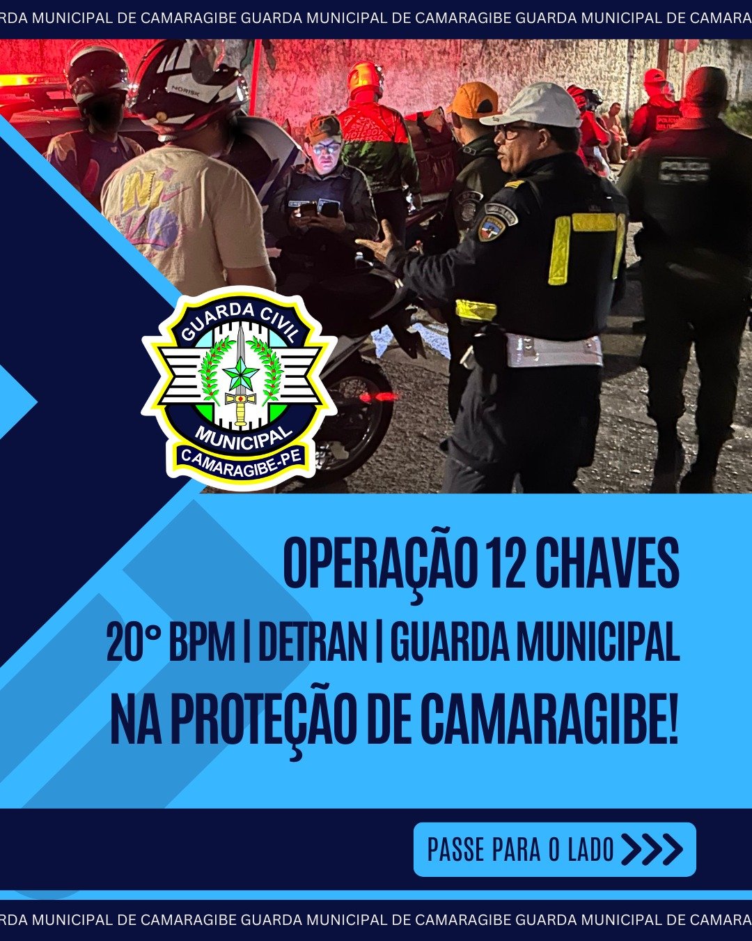 A Operação 12 Chaves mobilizou o 20° BPM, oDETRAN-PE e a Guarda Municipal em uma ação integrada de proteção, prevenção e fiscalização nas ruas de Camaragibe.