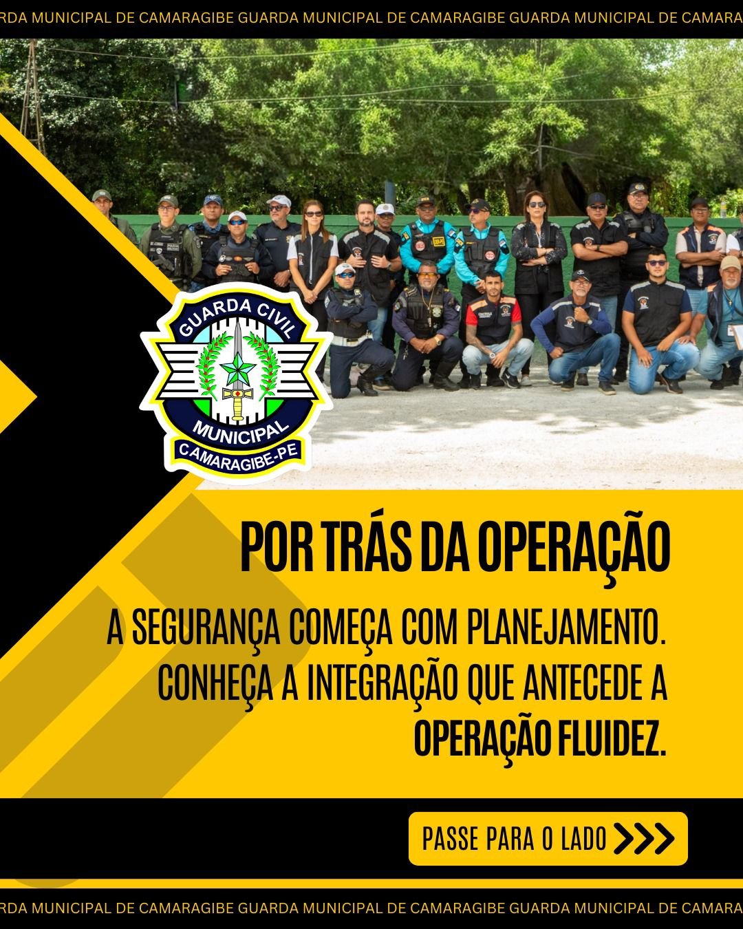 POR TRÁS DA OPERAÇÃO A SEGURANÇA COMEÇA COM PLANEJAMENTO. CONHEÇA A INTEGRAÇÃO QUE ANTECEDE A OPERAÇÃO FLUIDEZ.