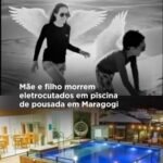 Mãe e filho morrem eletrocutados em piscina de pousada em Maragogi