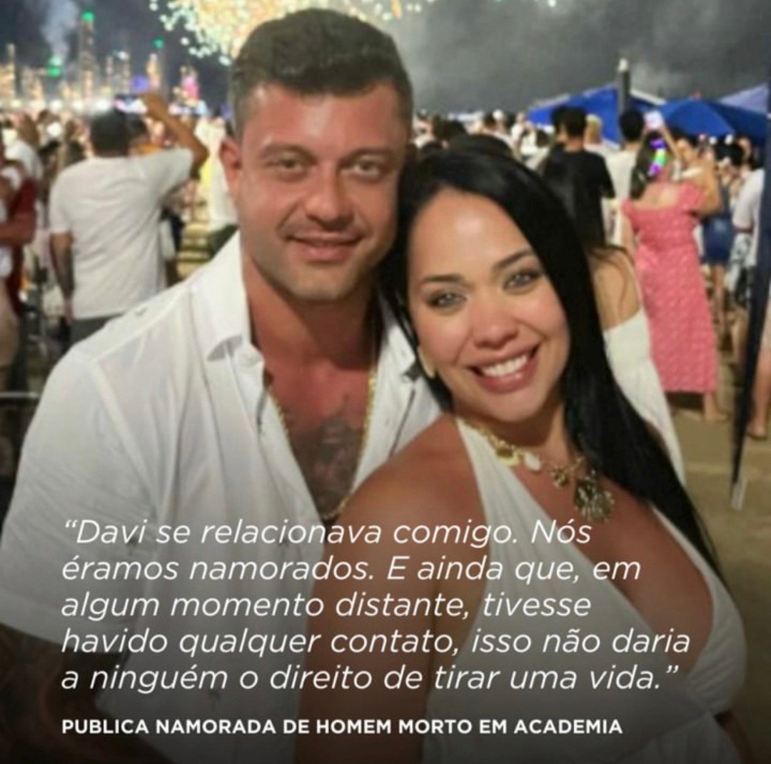 Davi se relacionava comigo. Nós éramos namorados.
