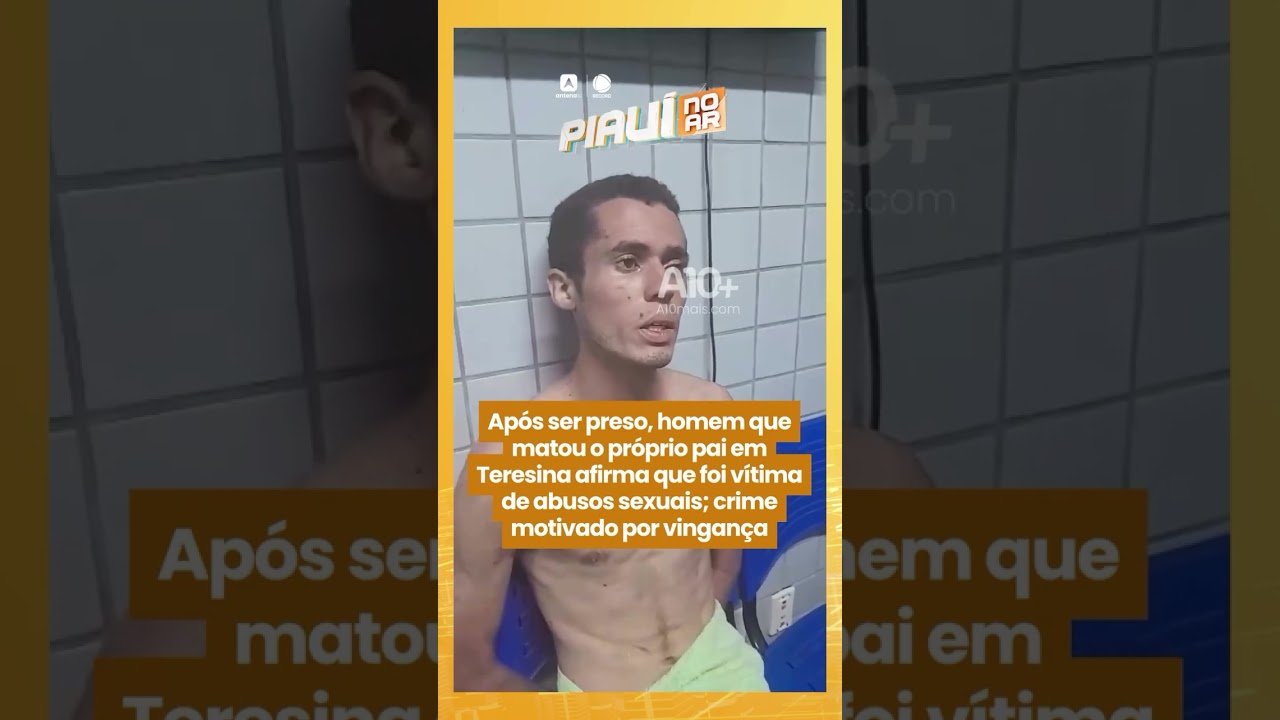 Filho afirma que matou o pai por sofrer abusos na infância !