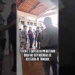 TENENTE E CAPITÃO DA PM BATERAM BOCA NAS DEPENDÊNCIAS DE DELEGACIA DE TRINDADE!