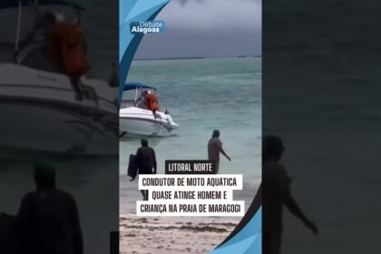 CONDUTOR DE MOTO AQUATICA QUASE ATINGE HOMEM E CRIANCA NA PRAIA DE MARAGOGI !