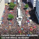 Carnaval requer prevenção de acidentes com rede elétrica, diz Abradee !