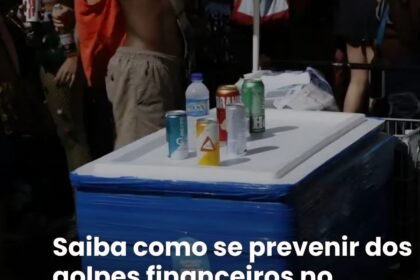 Saiba como se prevenir dos golpes financeiros no carnaval