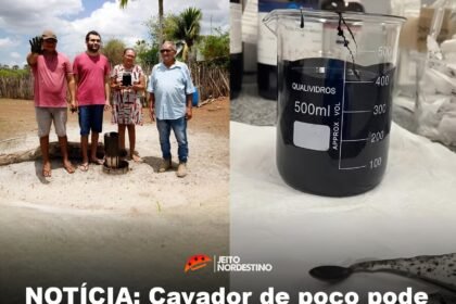 Cavador de poço pode ter descoberto petróleo por acidente em Tabuleiro do Norte, no sertão cearense
