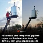 Paraibano cria lamparina gigante capaz de iluminar uma área de 800 m², tem uma capacidade de acumular 1080 litros de querosene