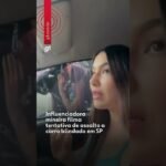 Influenciadora mineira filma tentativa de assalto a carro blindado em São Paulo ! 😱