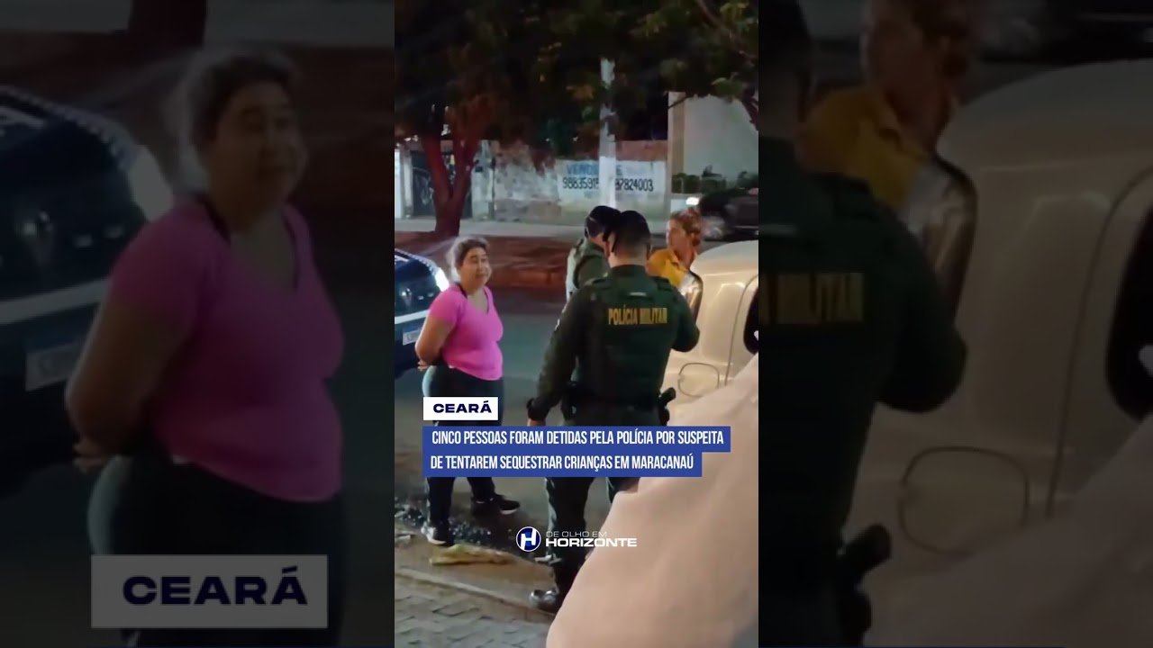 Cinco pessoas foram presas ao tentar sequestrar crianças no Ceará !