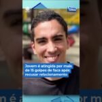 Jovem leva mais de 15 facadas após recusar pedido de namoro !