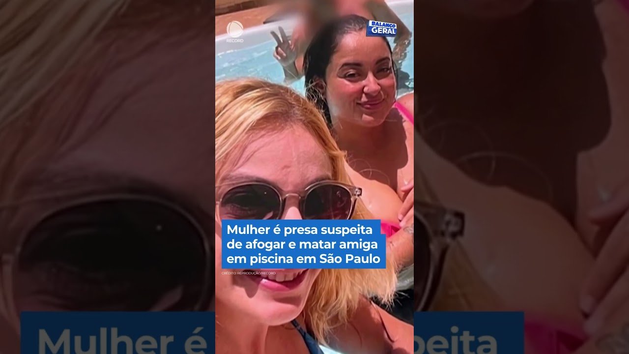 Mulher é presa suspeita de afogar e matar amiga em piscina em São Paulo