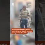 Homem abandona família, volta 30 anos depois armado e exige casa de volta