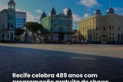 Recife celebra 489 anos com programação gratuita de shows, teatro e cinema