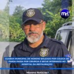 GUARDA MUNICIPAL DE MORENO BALEADO POR COLEGA FARDA PASSA POR CIRURGIA E SEGUE INTERNADO NO HOSPITAL DA RESTAURAÇÃO