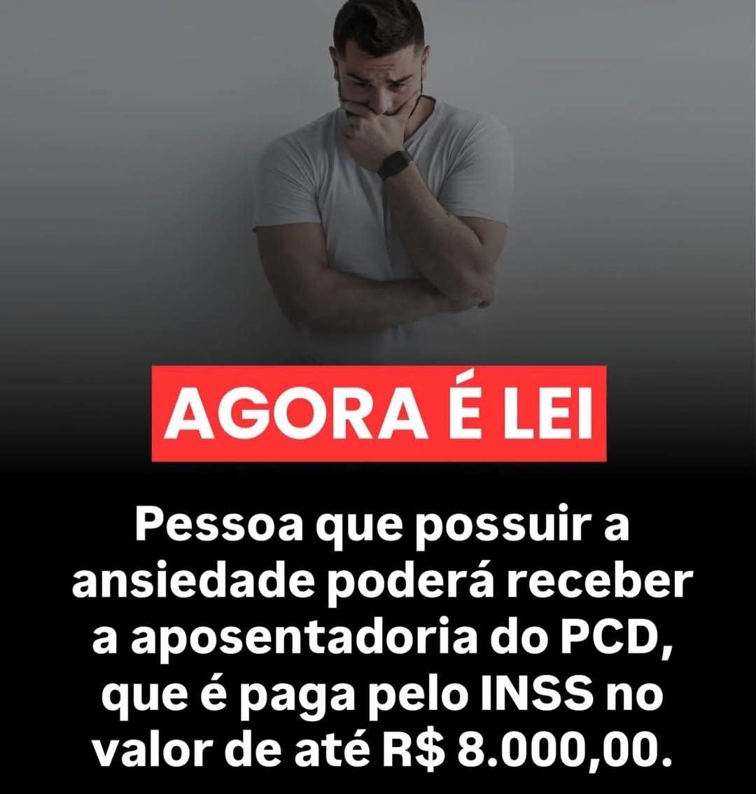 Pessoa que possuir a ansiedade poderá receber a aposentadoria do PCD, que é paga pelo INSS no valor de até R$ 8.000,00.
