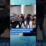 Pai mata adolescente queestava com a filha deleem casa