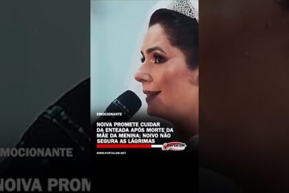 NOIVA PROMETE CUIDAR DA ENTEADA APÓS MORTE DA MÃE DA MENINA; NOIVO NÃO SEGURA AS LÁGŘIMAS