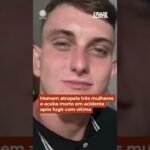 Homem atropela três mulheres e acaba morto em acidente após fugir com vítima