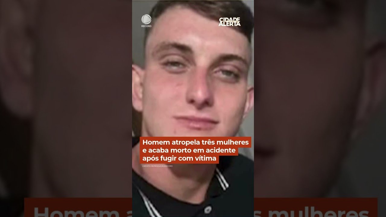 Homem atropela três mulheres e acaba morto em acidente após fugir com vítima