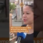 Mãe salva filho de desabamento de muro em Minas Gerais!