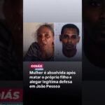 Mulher é absolvida após matar o próprio filho e alegar legítima defesa em João Pessoa