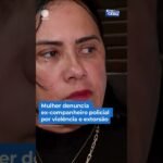 Mulher denuncia ex-companheiro policial por violência e extorsão em São Paulo!