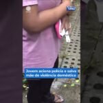 Jovem aciona polícia e salva mãe de violência doméstica