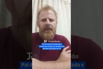 Pai de menina estuprada e morta aos 12 anos se revolta com decisão da justiça em SC