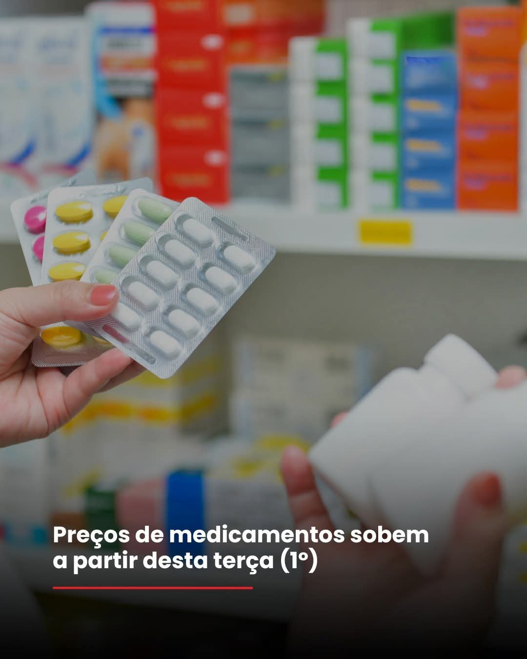 Preços de medicamentos sobem a partir desta terça (1°)