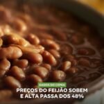 PREÇOS DO FEIJÃO SOBEM E ALTA PASSA DOS 48%