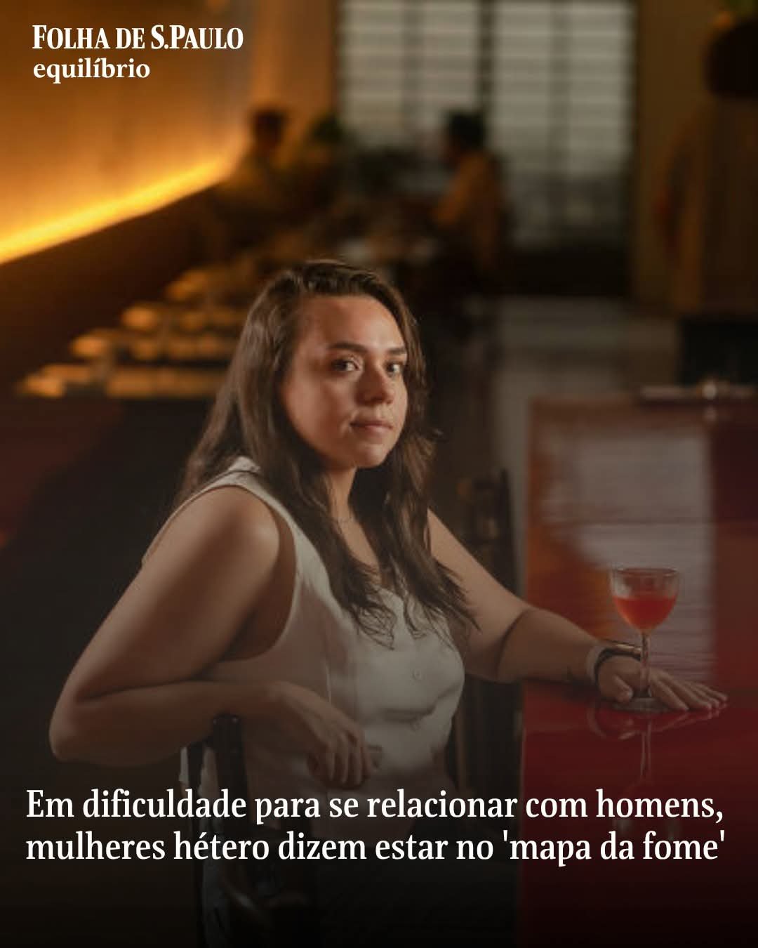 Em dificuldade para se relacionar com homens, mulheres hétero dizem estar no ‘mapa da fome’