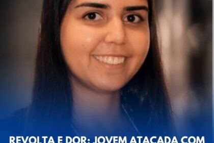 REVOLTA E DOR: JOVEM ATACADA COM ÁLCOOL E FOGO ENQUANTO TRABALHAVA MORRE NO HOSPITAL EM MINAS GERAIS